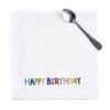 Serviette L 45 X B 45cm HAPPY BIRTHDAY In Weiß -Butlers Geschäft butlers serviette l 45 x b 45cm happy birthday in weiss